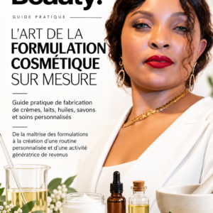 L'Art de la formulation Cosmétique sur mesure